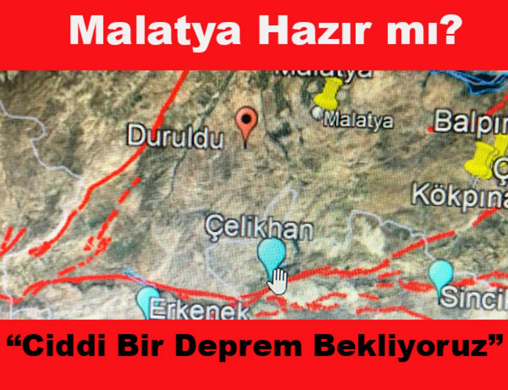 Malatya Hazır mı? … “Ciddi Bir Deprem Bekliyoruz”