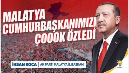 Cumhurbaşkanı Erdoğan 22 Ekim'de Malatya'ya geliyor