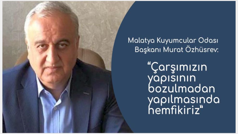 “Çarşımızın yapısının bozulmadan yapılmasında hemfikiriz”