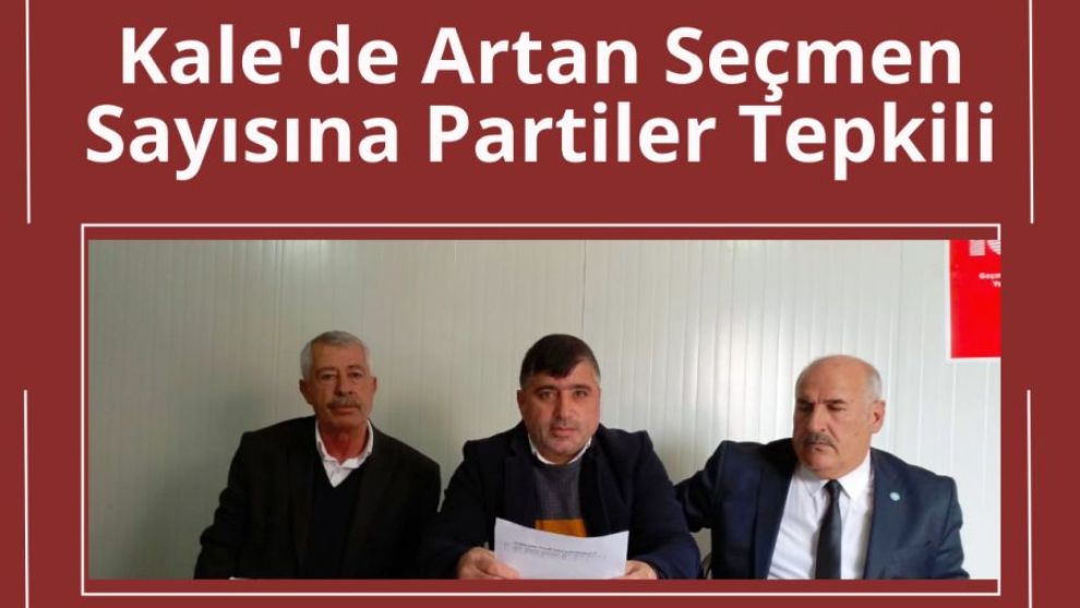 Kale'de Artan Seçmen Sayısına  Partiler Tepkili