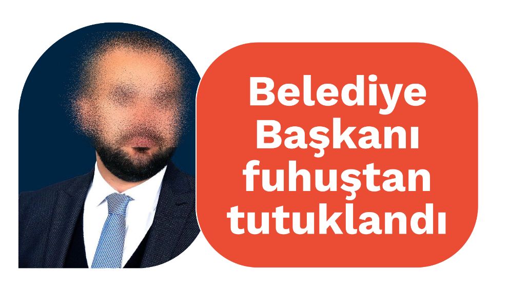 Belediye Başkanı fuhuştan tutuklandı