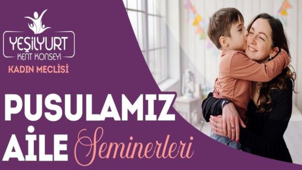 Yeşilyurt'ta Anneler İçin Özel Atölye: Pusulamız Aile Seminerleri