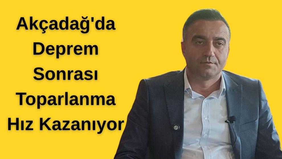 Akçadağ'da Deprem Sonrası Toparlanma Hız Kazanıyor