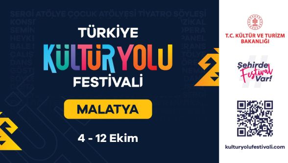 Malatya'da Türkiye Kültür Yolu Festivali'nde Neler Olacak?