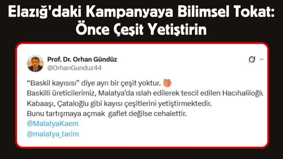 Elazığ'daki Kampanyaya Bilimsel Tokat: Önce Çeşit Yetiştirin