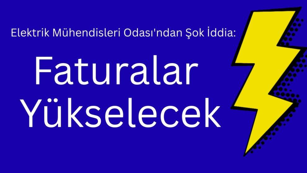 Elektrik Mühendisleri Odası'ndan Şok İddia: Faturalar Yine Yükselecek