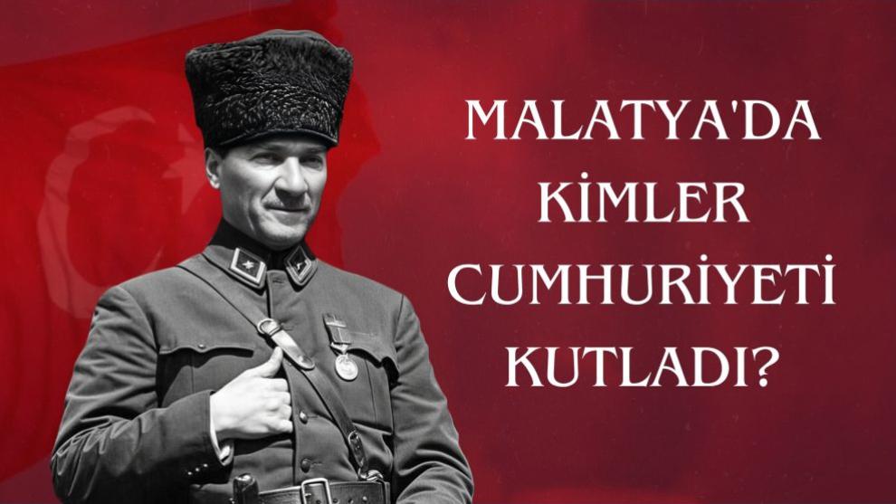 Malatya'da Kimler Cumhuriyeti Kutladı?