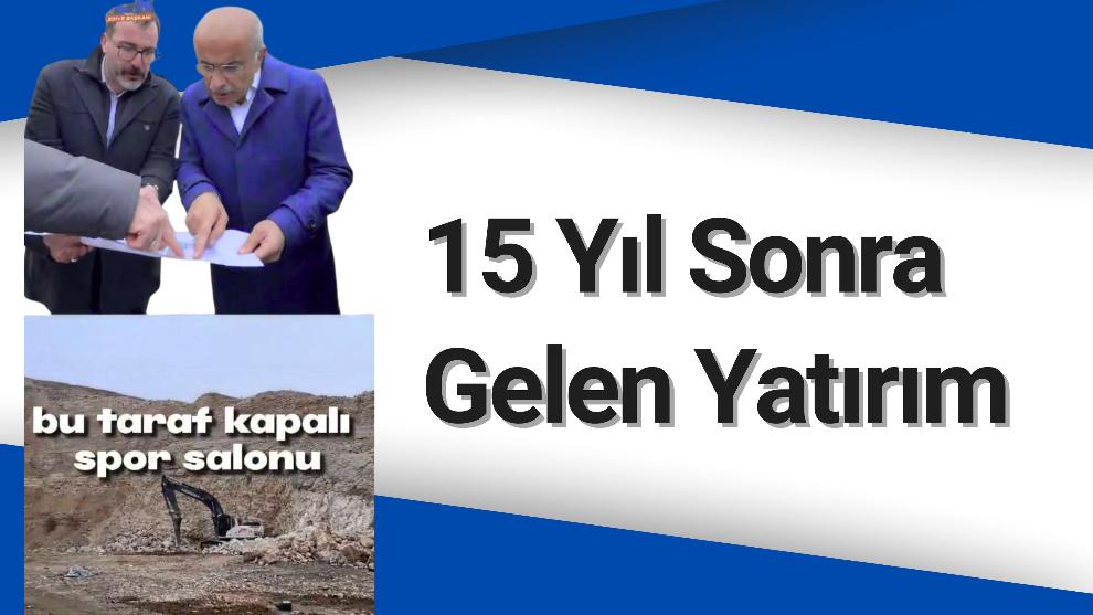 15 Yıl Sonra Gelen Yatırım