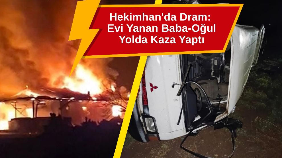 Hekimhan'da Akıl Almaz Dram: Evi Yanan Baba-Oğul Yolda Kaza Yaptı