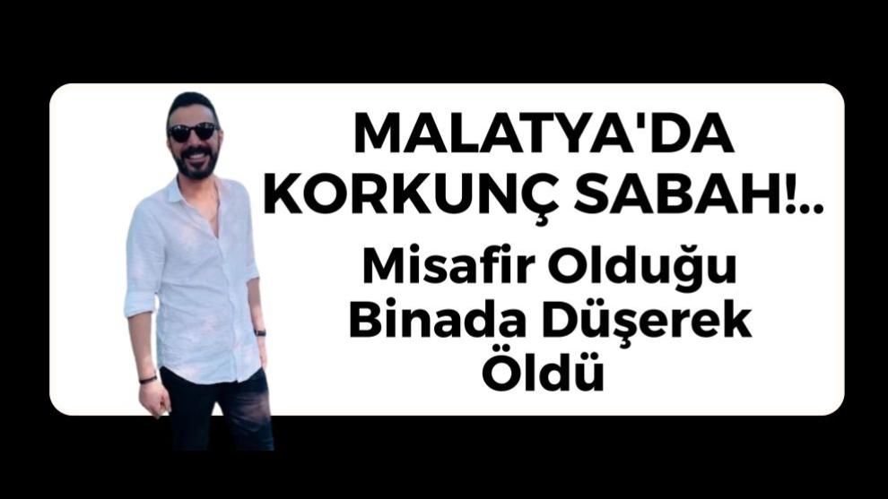 MALATYA'DA KORKUNÇ SABAH!.. Misafir Olduğu Binada Düşerek Öldü
