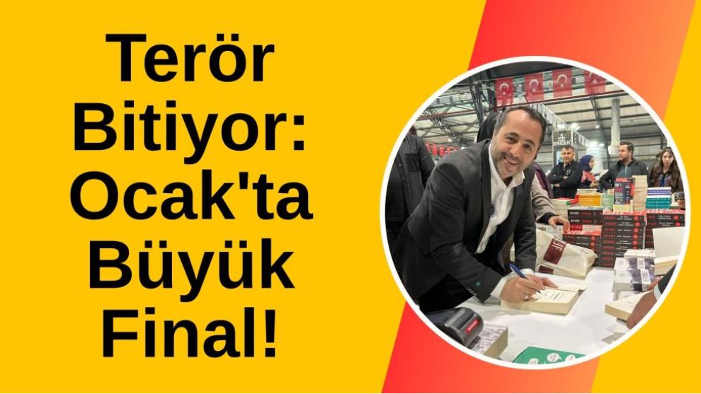 Terör Bitiyor: Ocak'ta Büyük Final!