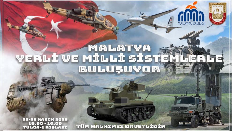 Malatya Yerli ve Millî Sistemlerle Buluşuyor