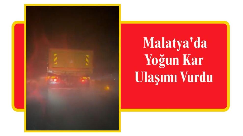Malatya'da Yoğun Kar Ulaşımı Vurdu