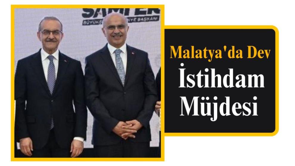 Malatya'da Dev İstihdam Müjdesi
