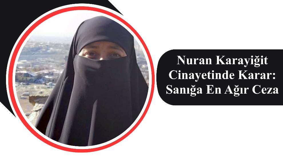 Nuran Karayiğit Cinayetinde Karar: Sanığa En Ağır Ceza