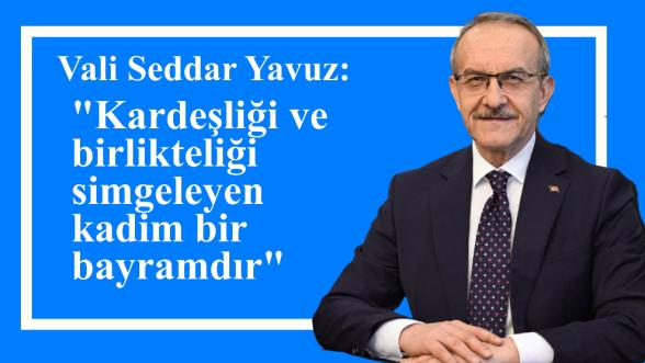 Kardeşliği ve birlikteliği simgeleyen kadim bir bayramdır