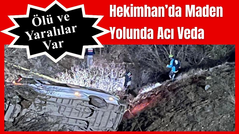 Hekimhan'da Maden Yolunda Acı Veda: Ölü ve Yaralılar Var