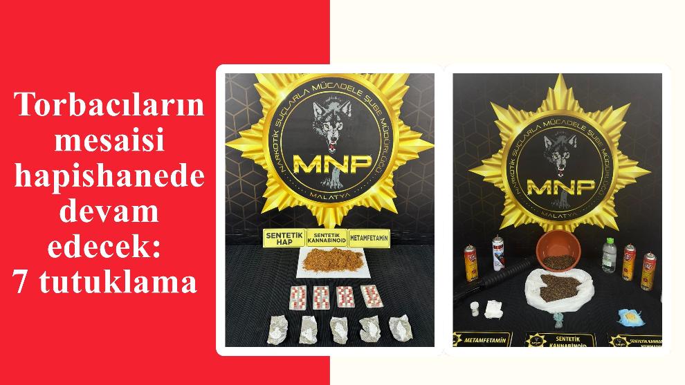 Narkotik bastı, 7 torbacının mesaisi cezaevinde bitti