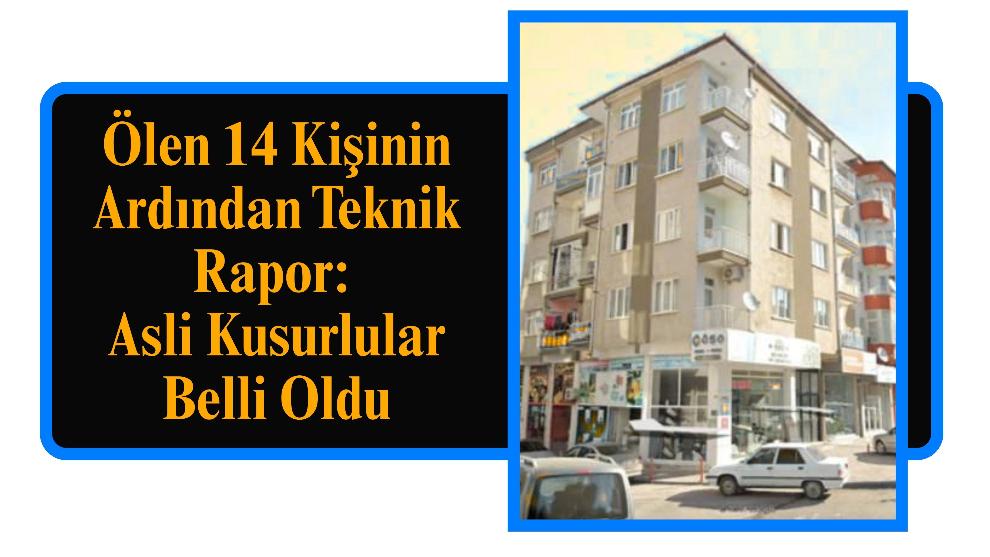 Ölen 14 Kişinin Ardından Teknik Rapor: Asli Kusurlular Belli Oldu