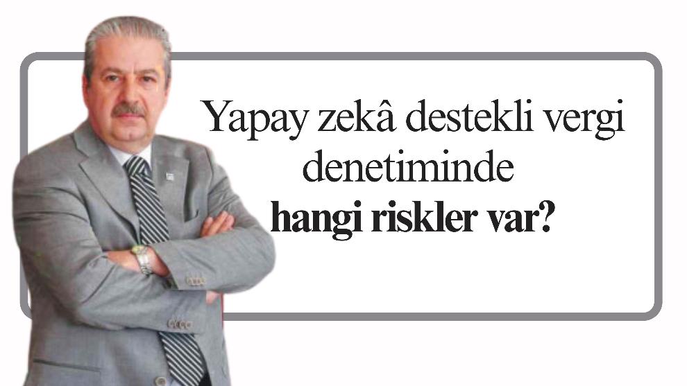 Yapay zekâ destekli vergi denetiminde hangi riskler var?