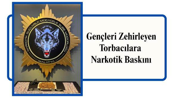 Gençleri Zehirleyen Torbacılara Narkotik Baskını