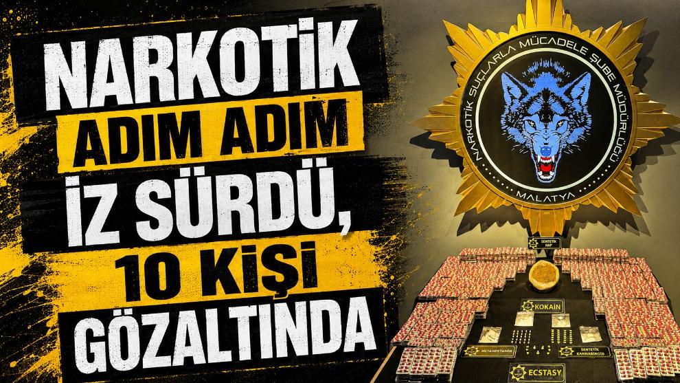 Narkotik adım adım iz sürdü, 10 kişi gözaltında