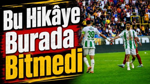 “Bu Hikâye Burada Bitmedi”