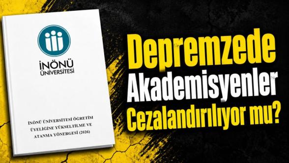 Depremzede Akademisyenler Cezalandırılıyor mu?