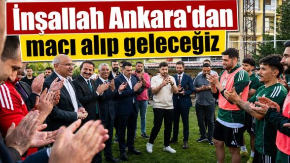 “İnşallah Ankaradan maçı alıp geleceğiz”