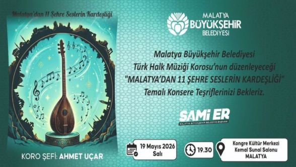 Malatya'dan 11 Şehre Seslerin Kardeşliği”