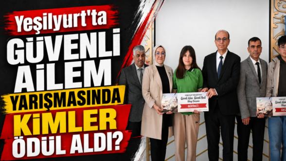 Yeşilyurt'ta Güvenli Ailem Yarışmasında Kimler Ödül Aldı?