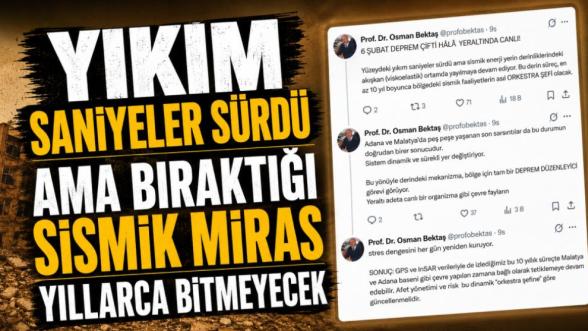 Yıkım saniyeler sürdü ama bıraktığı sismik miras yıllarca bitmeyecek