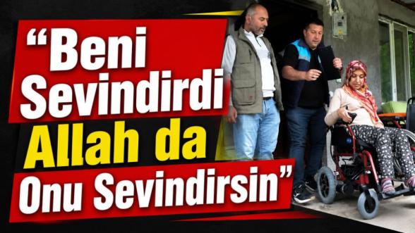"Beni Sevindirdi Allah da Onu Sevindirsin"