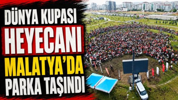 Dünya Kupası Heyecanı Malatya'da Parka Taşındı
