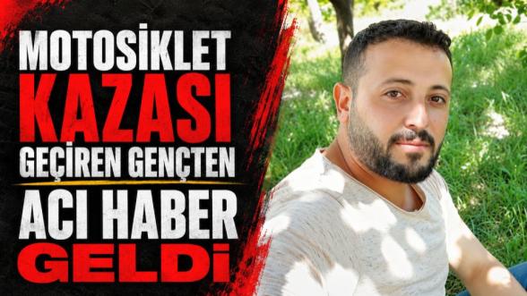 Motosiklet Kazası Geçiren Gençten Acı Haber Geldi