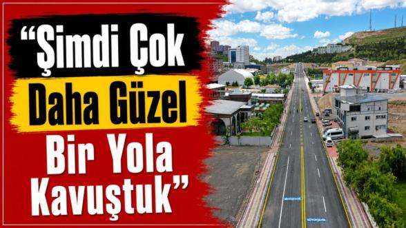 “Şimdi Çok Daha Güzel Bir Yola Kavuştuk”