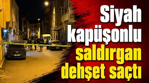 Siyah kapüşonlu saldırgan dehşet saçtı