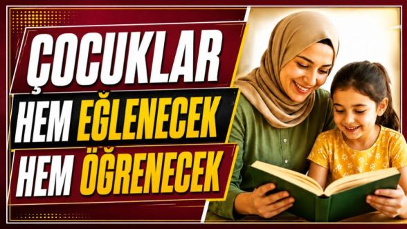 Çocuklar Hem Eğlenecek Hem Öğrenecek