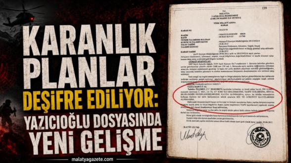 Karanlık Planlar Deşifre Ediliyor: Yazıcıoğlu Dosyasında Yeni Gelişme
