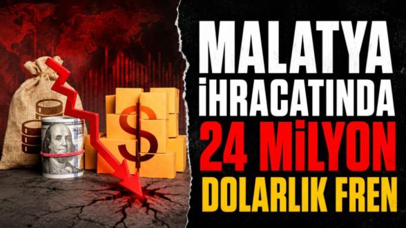 Malatya ihracatında 24 milyon dolarlık fren