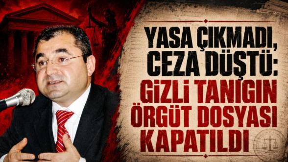 Yasa Çıkmadı, Ceza Düştü: Gizli Tanığın Örgüt Dosyası Kapatıldı