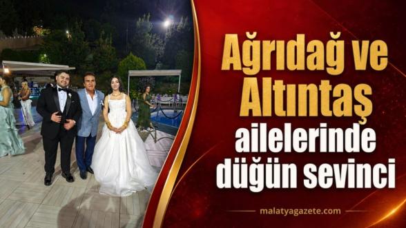 Ağrıdağ ve Altıntaş ailelerinde düğün sevinci