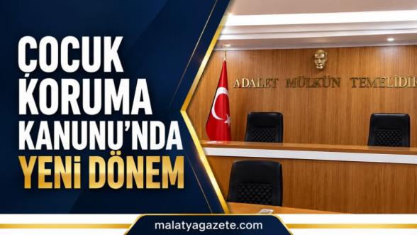 Çocuk Koruma Kanunu'nda Yeni Dönem