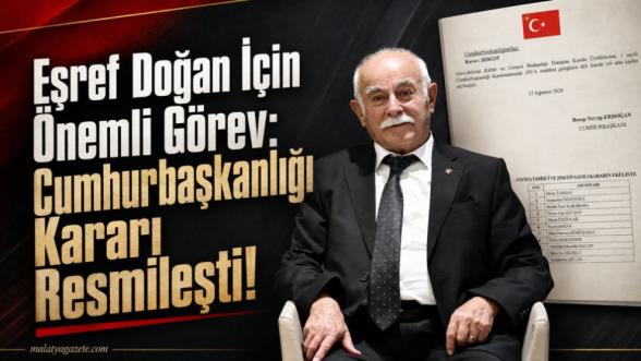 Eşref Doğan İçin Önemli Görev: Cumhurbaşkanlığı Kararı Resmileşti!