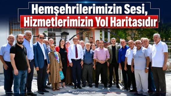 "Hemşehrilerimizin Sesi, Hizmetlerimizin Yol Haritasıdır"