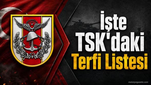 İşte TSK'daki Terfi Listesi 