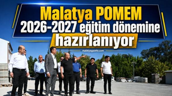 Malatya POMEM 2026-2027 eğitim dönemine hazırlanıyor