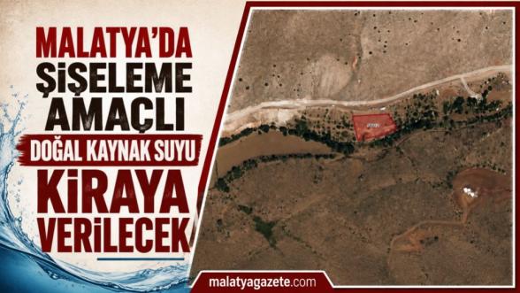 Malatya'da Şişeleme Amaçlı Doğal Kaynak Suyu Kiraya Verilecek