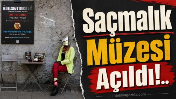 Saçmalık Müzesi Açıldı