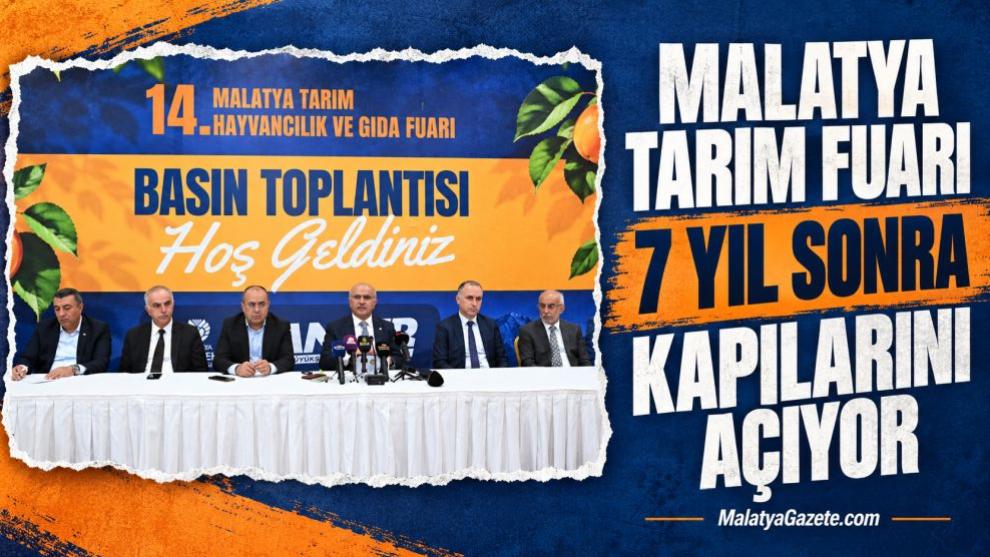 Malatya Tarım Fuarı 7 Yıl Sonra Kapılarını Açıyor